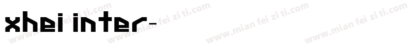 xhei inter字体转换